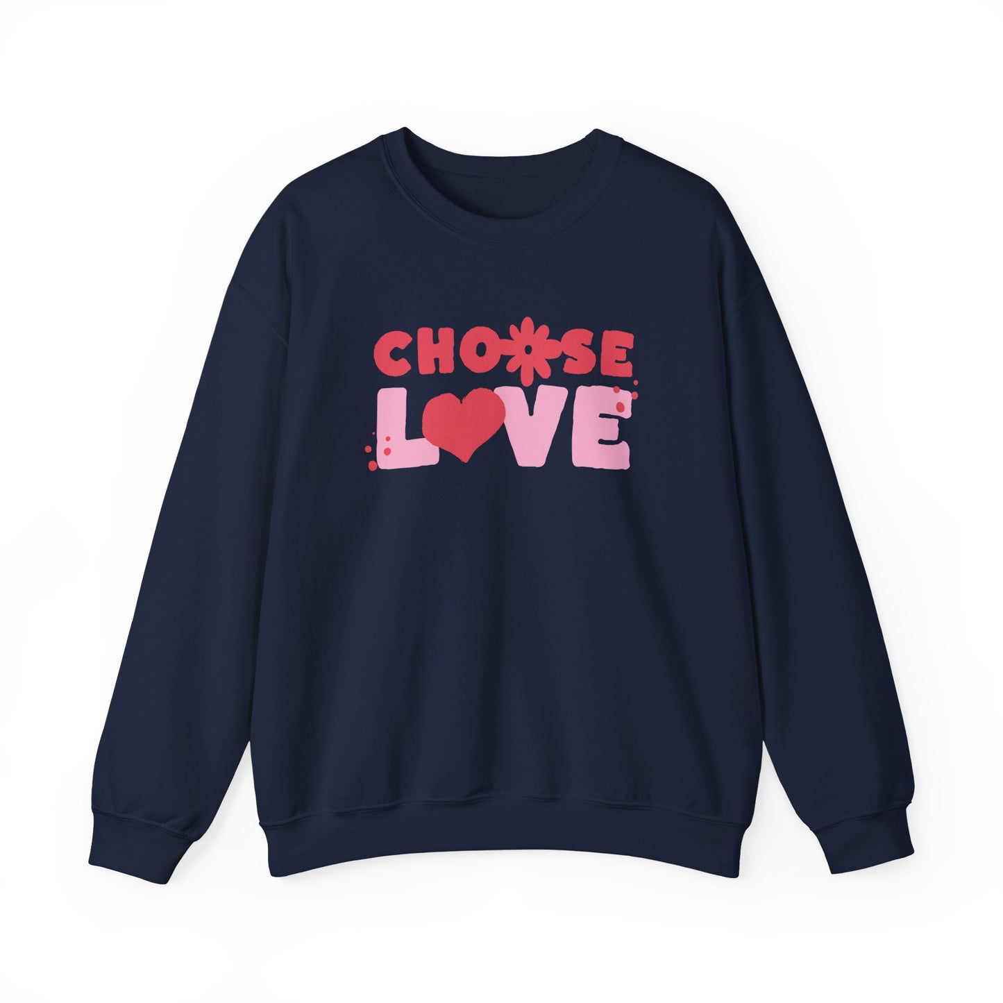 Choose Love Crewneck Sweatshirt