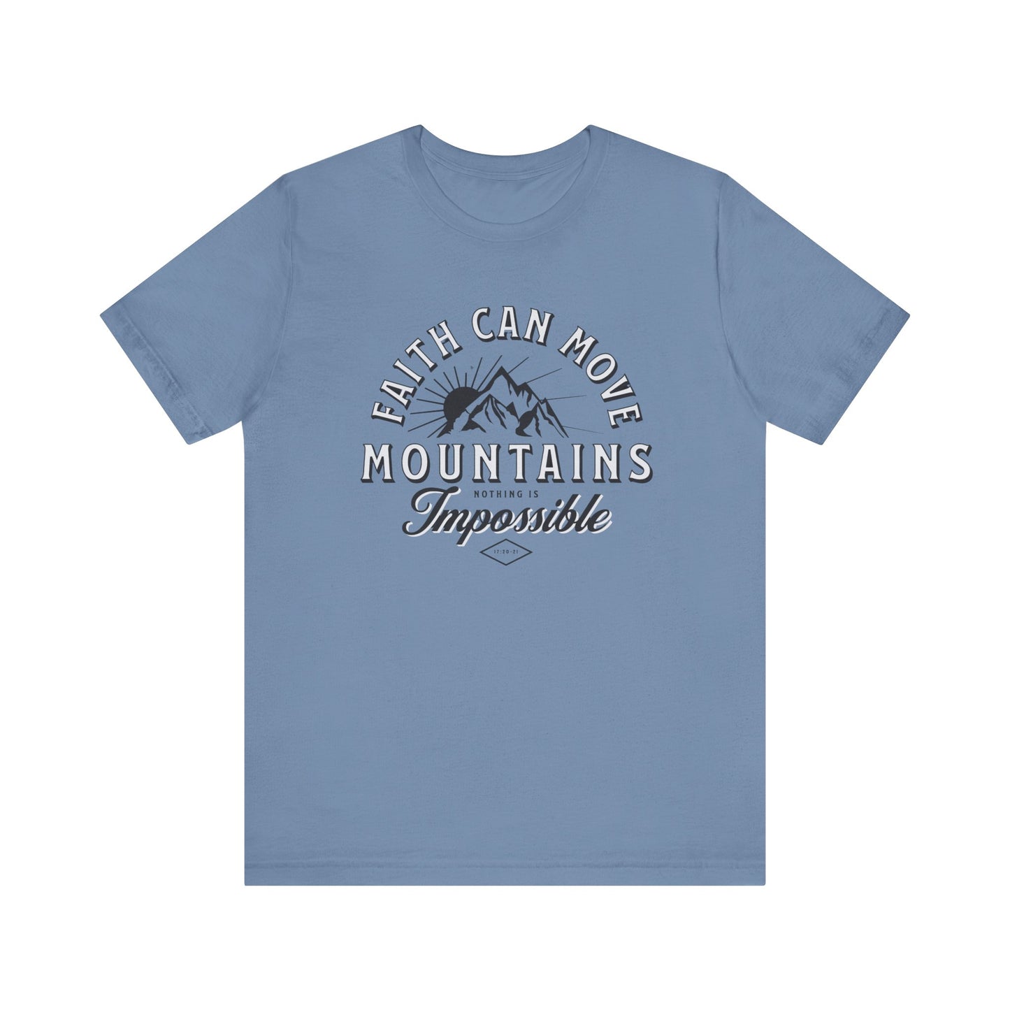 Faith Can Move Mountains Tee