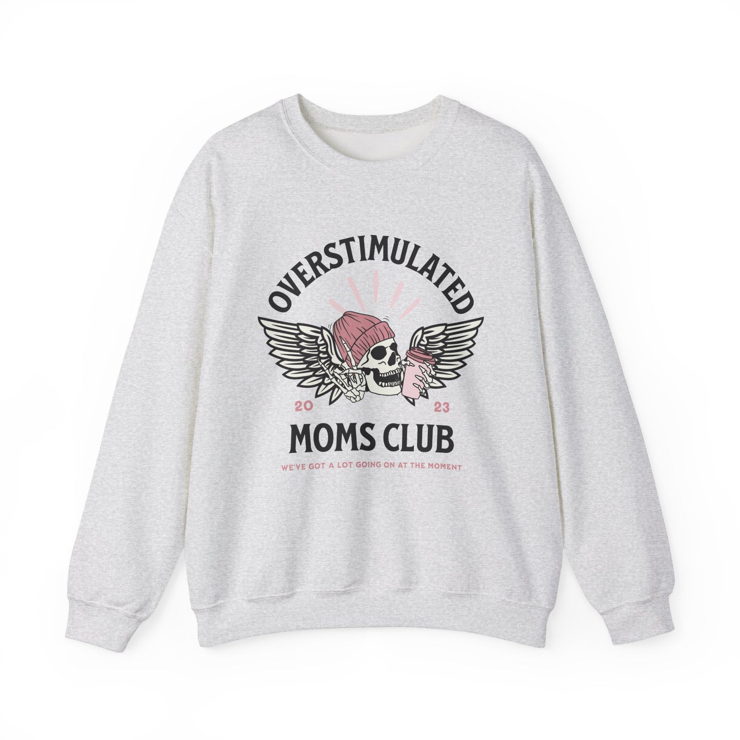 Overstimulated Moms Club Sweatshirt