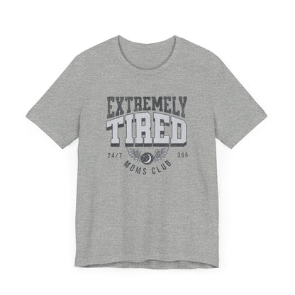 Extremely Tired Moms Club Graphic Tee