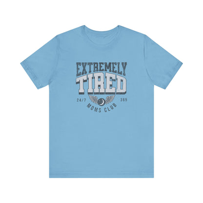 Extremely Tired Moms Club Graphic Tee