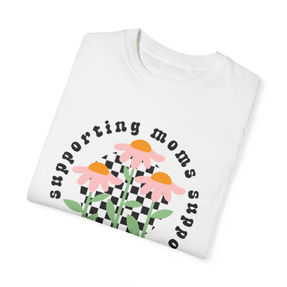 Moms Supporting Moms Flower Tee