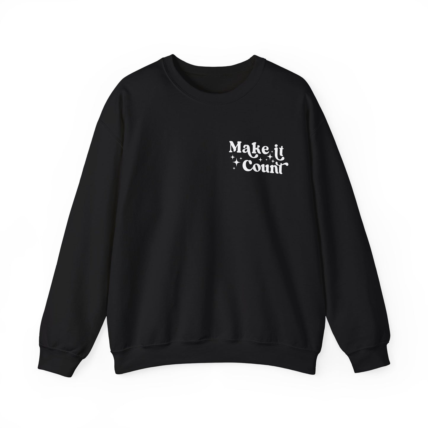 Make Today Count Crewneck Sweatshirt