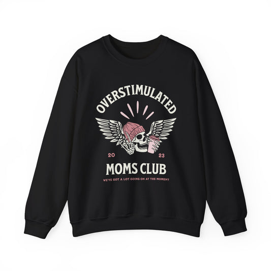 Overstimulated Moms Club Sweatshirt