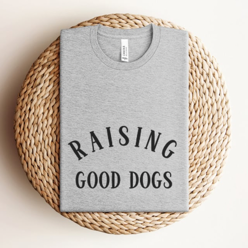 Raising Good Dogs Graphic Tee