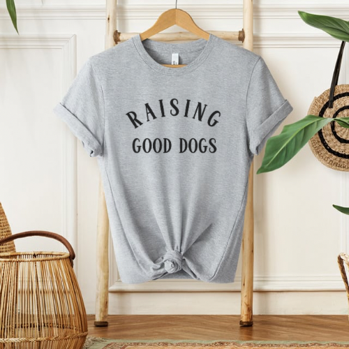 Raising Good Dogs Graphic Tee