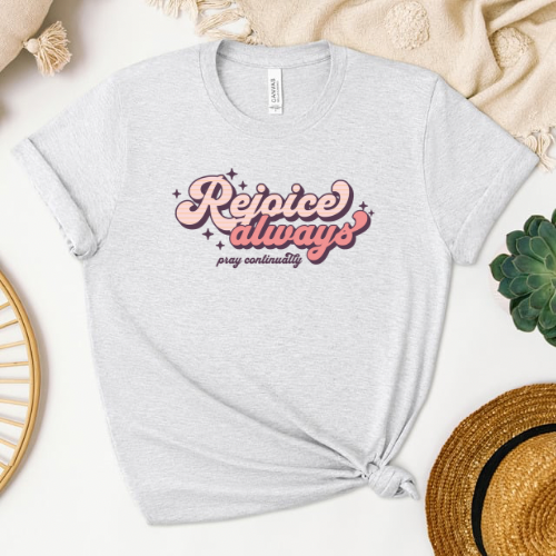 Rejoice Always Graphic Tee